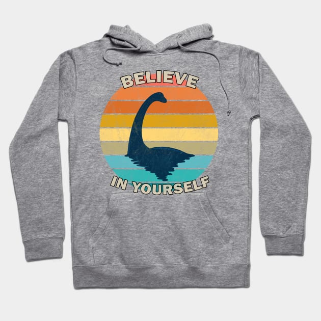 Loch Ness Monster - Believe in yourself Hoodie by valentinahramov